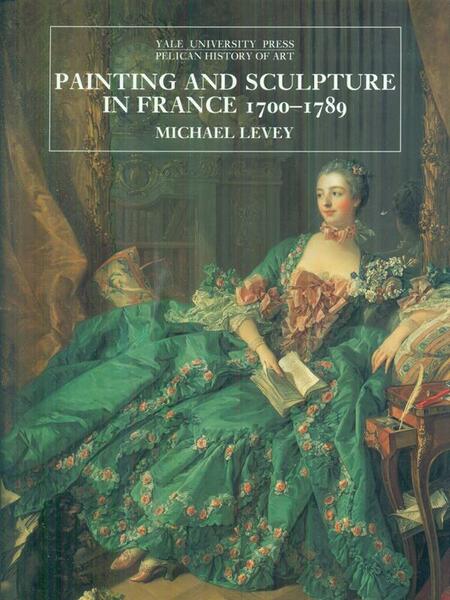 Painting and sculpture in France 1700-1789