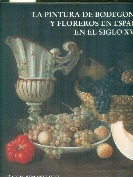 La pintura de Bodegones y floreros en Espana en el …