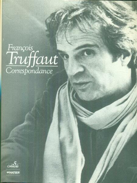 Francois Truffaut Correspondance