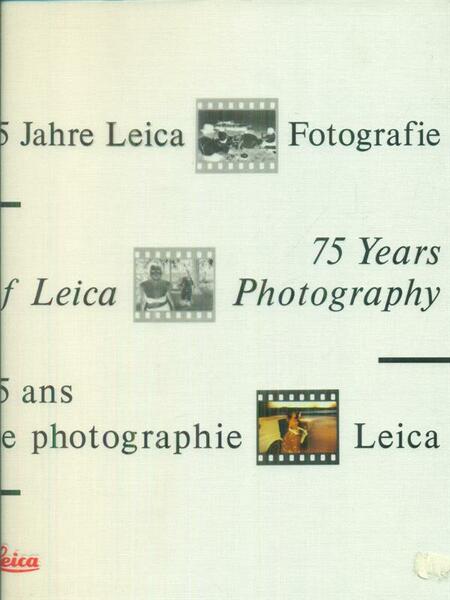 75 jahre Leica fotografie 75 years of Leica photography 75 …