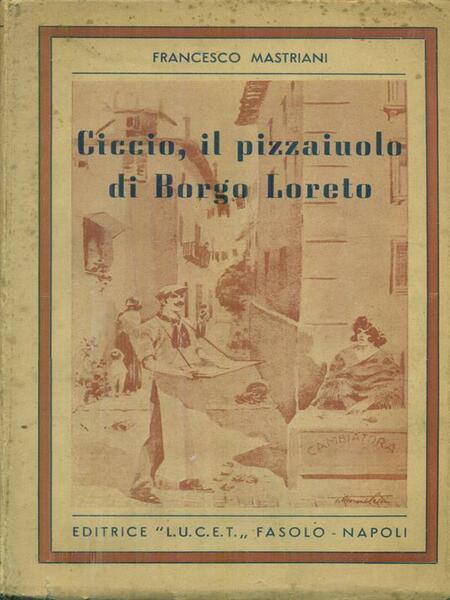 Ciccio il pizzaiuolo di borgo Loreto