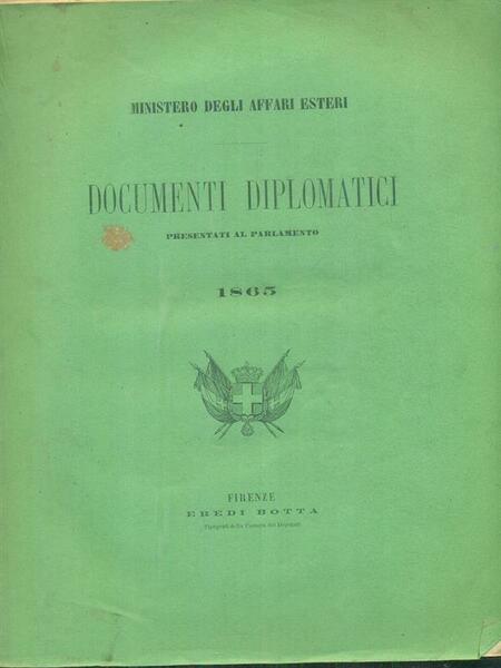 Documenti diplomatici presentati al parlamento 1865