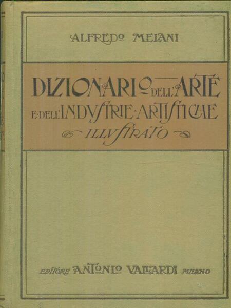Dizionario dell'arte e dell'industrie artistiche illustrato