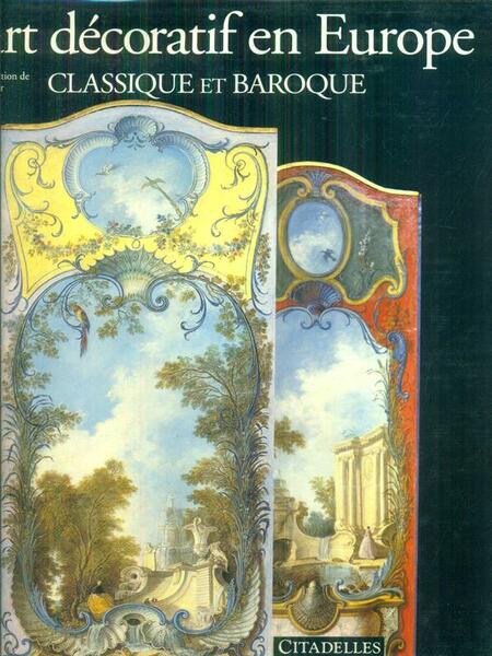 L'art decoratif en Europe classique et baroque
