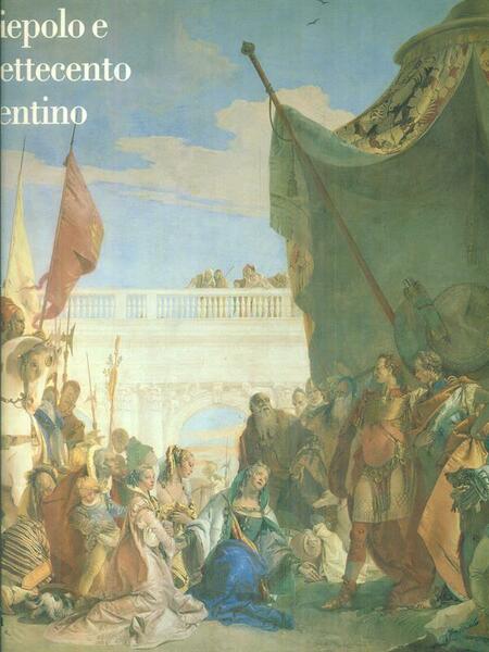 I Tiepolo e il settecento vicentino