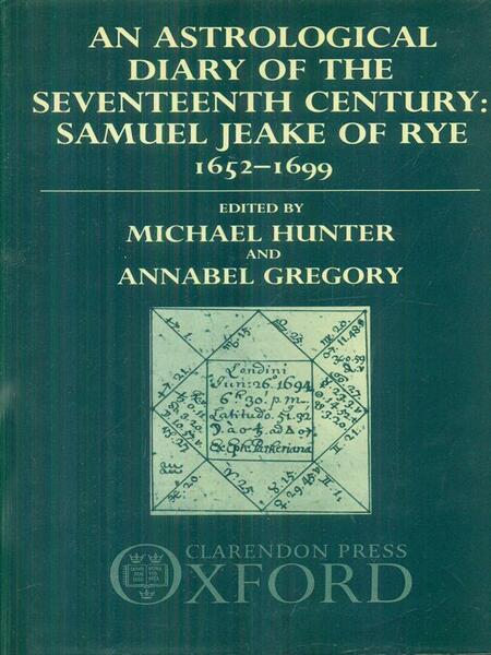 An astrological diary of the seventeenth century: Samuel Jeake of …