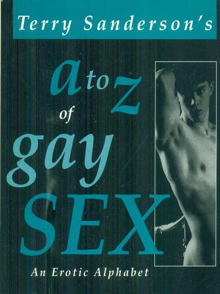 A to Z of Gay Sex