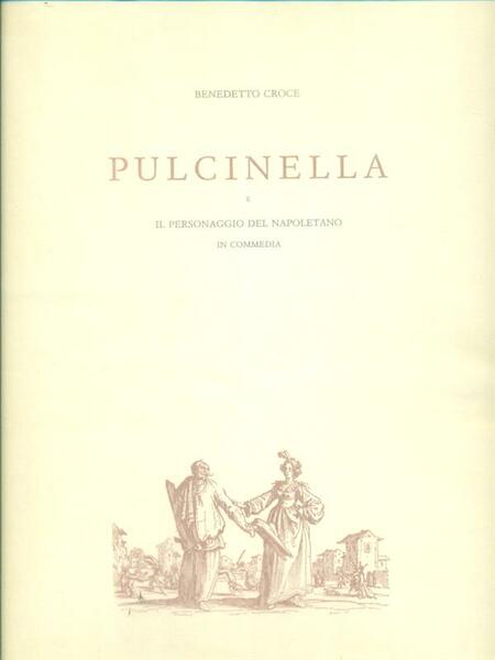 Pulcinella e il personaggio del napoletano in commedia