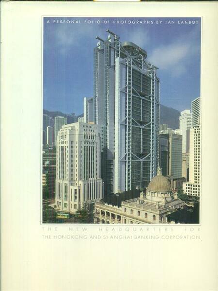 The new headquarters for the HongKong and Shanghai Banking Corporation