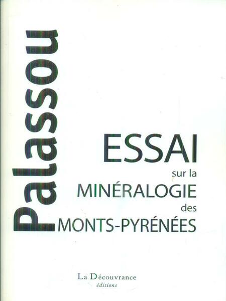 Essai sur la mineralogie des Monts-Pyrenees