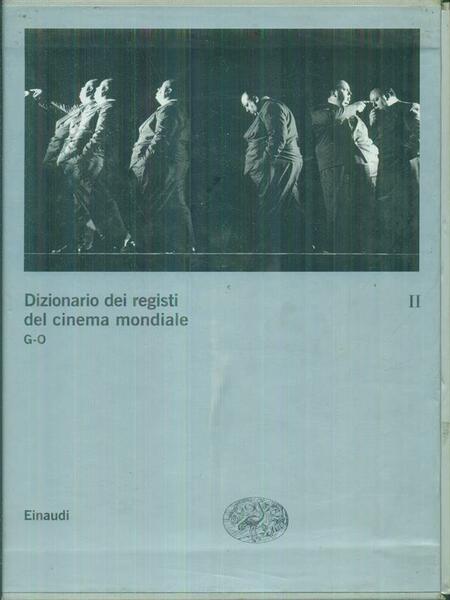 Dizionario dei registi del cinema mondiale II G-O