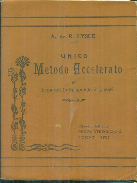 Unico metodo accelerato per imparare lo spagnuolo in 3 mesi