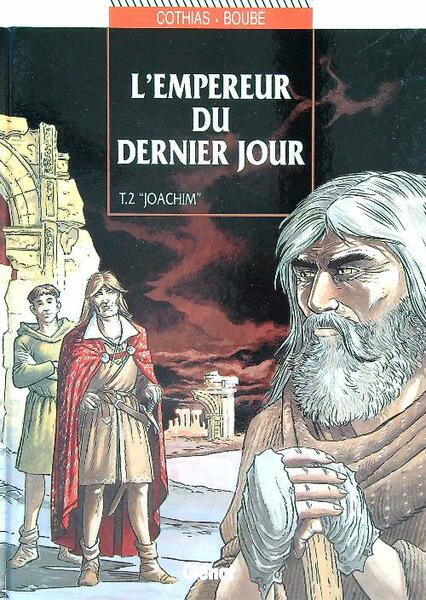 L'Empereur du dernier jour T.2 Joachim