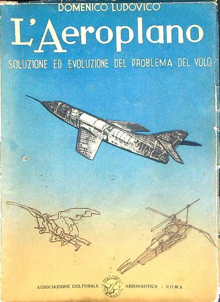 L'Aeroplano. Soluzione ed evoluzione del problema volo