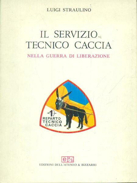 Il servizio tecnico caccia nella guerra di liberazione