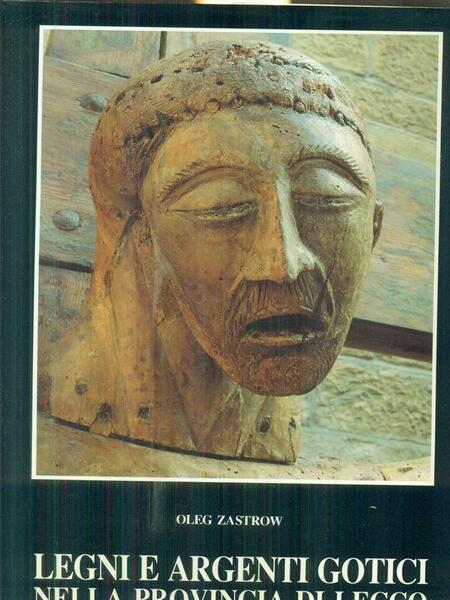 Legni e argenti gotici nella provincia di Lecco