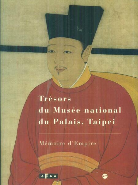 Tresors du Musee national du Palais, Taipei