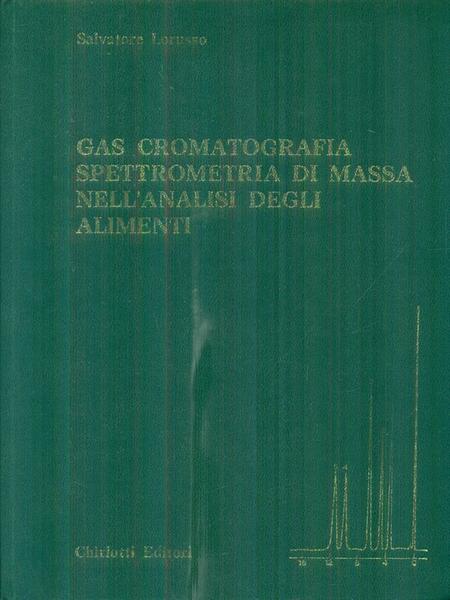 Gas cromatografia spettrometria di massa nell'analisi degli alimenti