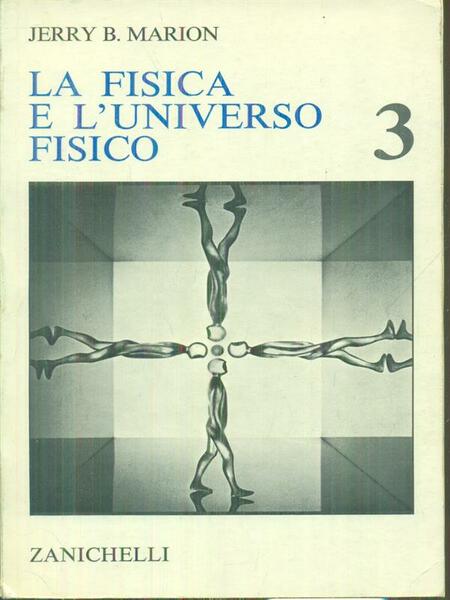 La fisica e l'universo fisico 3vv
