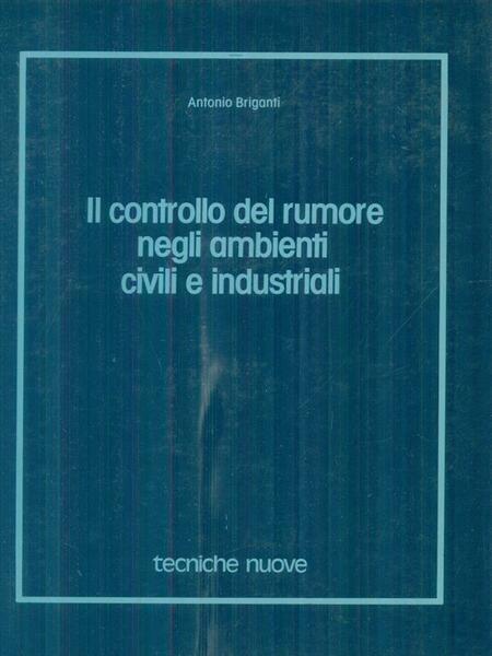 Il controllo del rumore negli ambienti civili e industriali