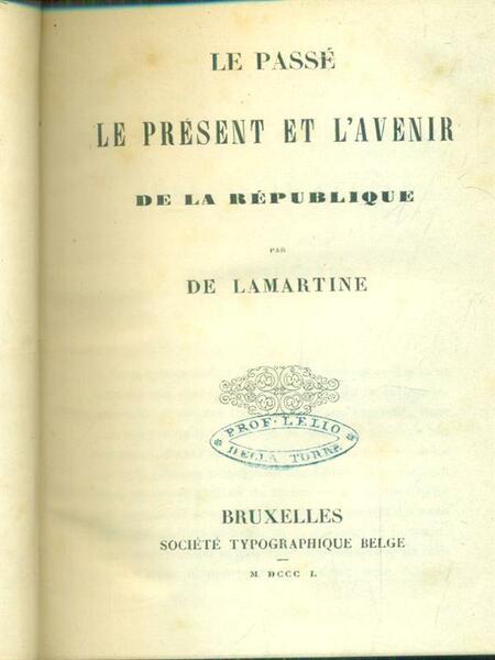 Le passe' le present et l'avenir de la Republique