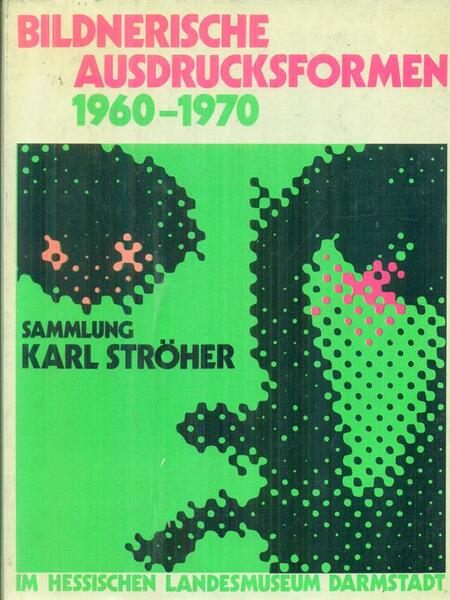 Bildnerische ausdrucksformen 1960-1970