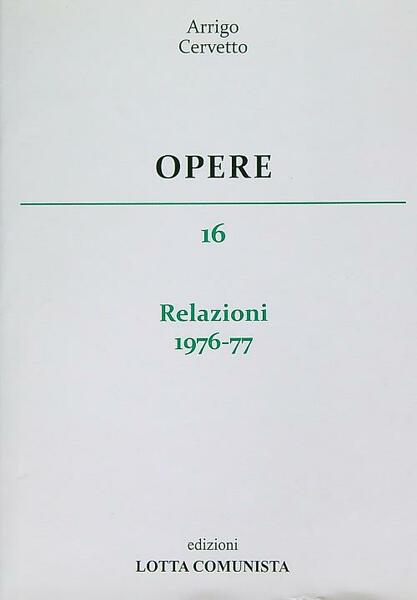 Opere. Vol 16. Relazioni 1976-77