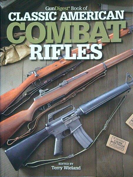 Classic American Combat Rifles