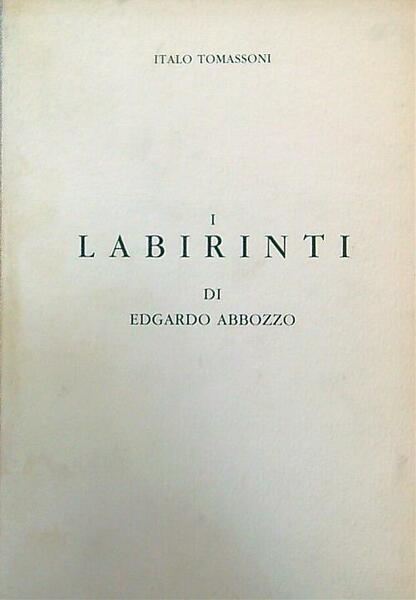 I labirinti di Edgardo Abbozzo