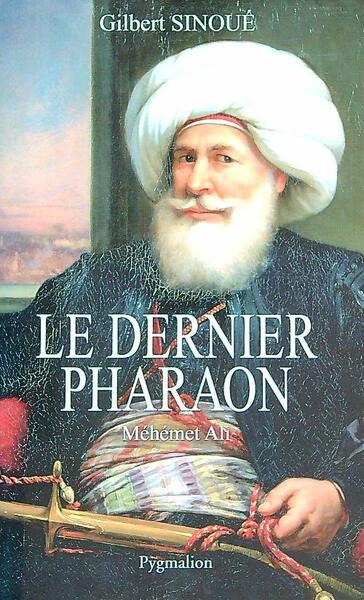 Le Dernier pharaon Mehemet-Ali