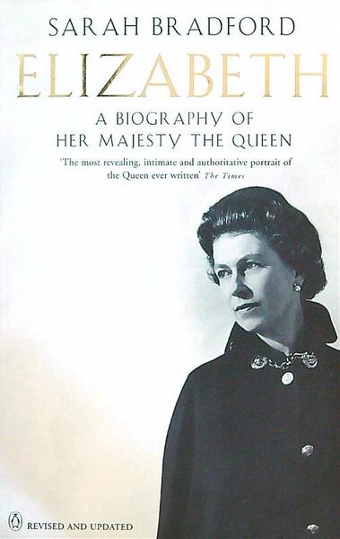 Elizabeth. A Biography of Her Majesty the Queen