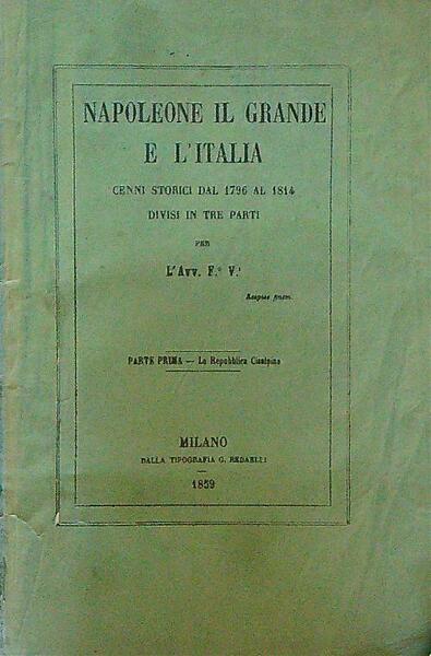 Napoleone il grande e l'Italia 3 voll.