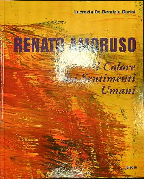 Renato Amoruso. Il colore dei sentimenti umani