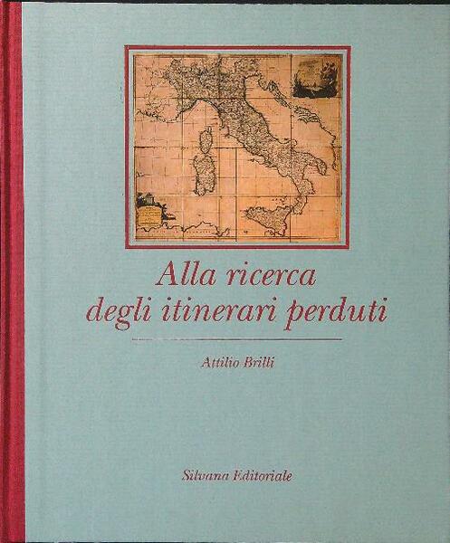 Alla ricerca degli itinerari perduti