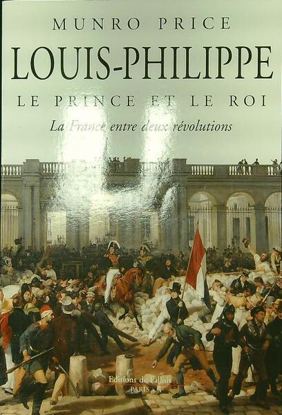 Louis-Philippe le prince et le roi