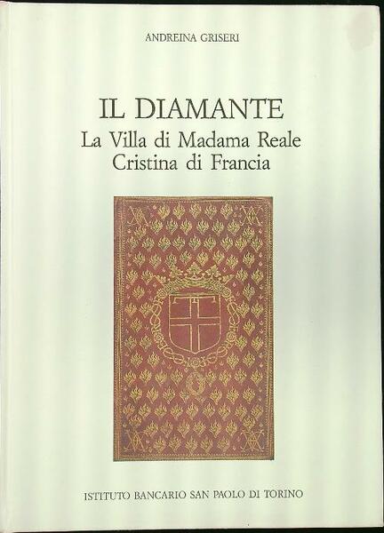 Il Diamante La villa di Madama Reale
