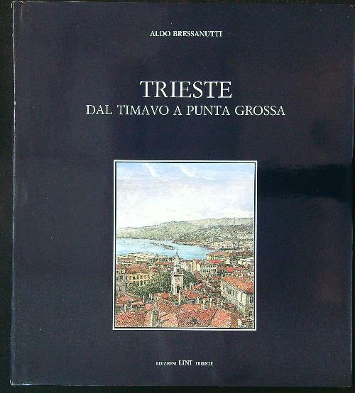 Trieste dal Timavo a punta Grossa