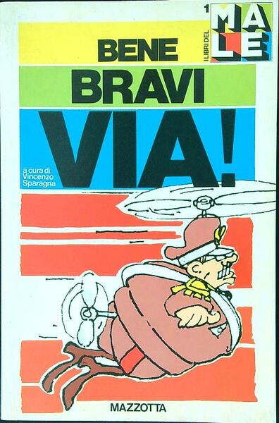 Bene bravi via!