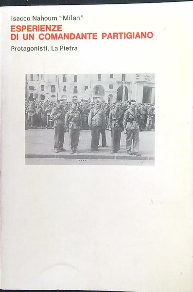 Esperienze di un comandante Partigiano