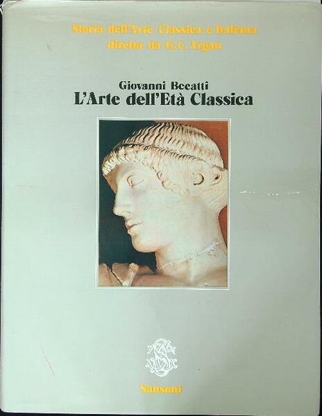 Storia dell'arte classica e Italiana Vol 1 L'arte dell'eta' classica