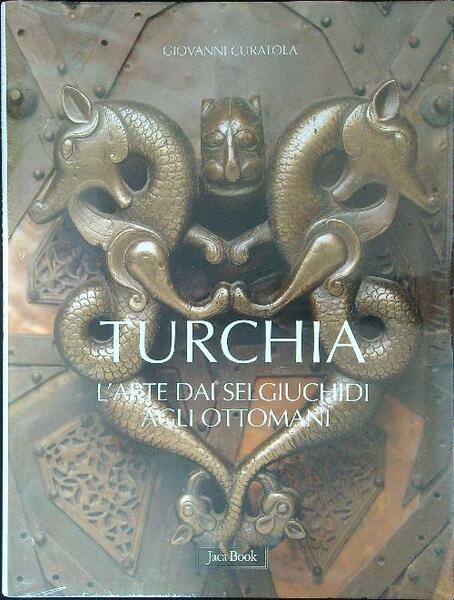 Turchia. L'arte dai Selgiuchidi agli Ottomani