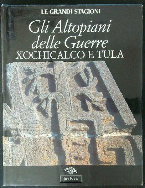 Gli altopiani delle Guerre Xochicalco e Tula