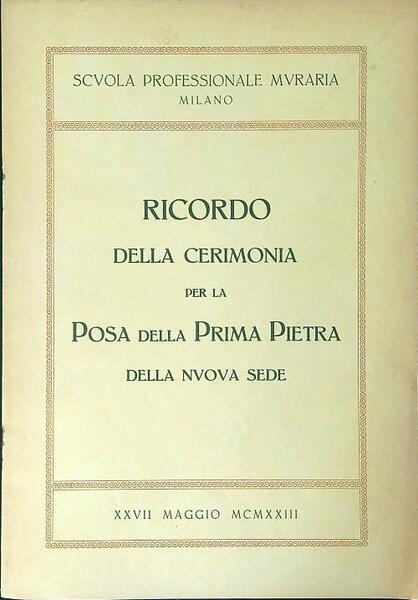 Ricordo della cerimonia per la posa della prima pietra della …