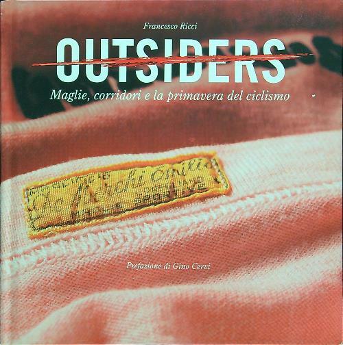 Outsiders Maglie, corridori e la primavera del ciclismo
