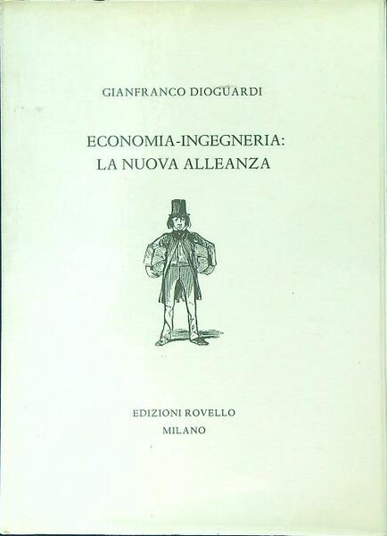 Economia-ingegneria La nuova alleanza