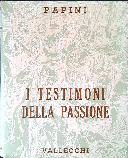 I testimoni della passione