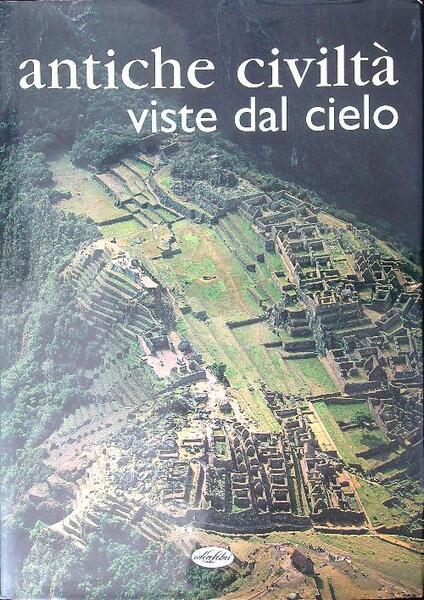 Antiche civilta' viste dal cielo