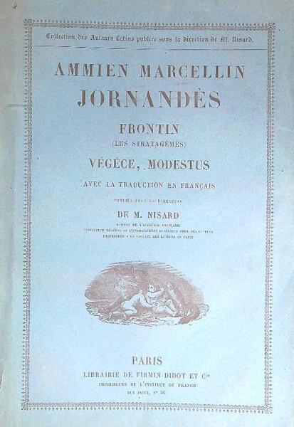Jornandes Frontin Les Stratagemes, Vegece, Modestus