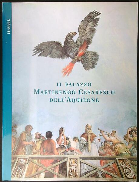 Il palazzo Martinengo Cesaresco dell'Aquilone