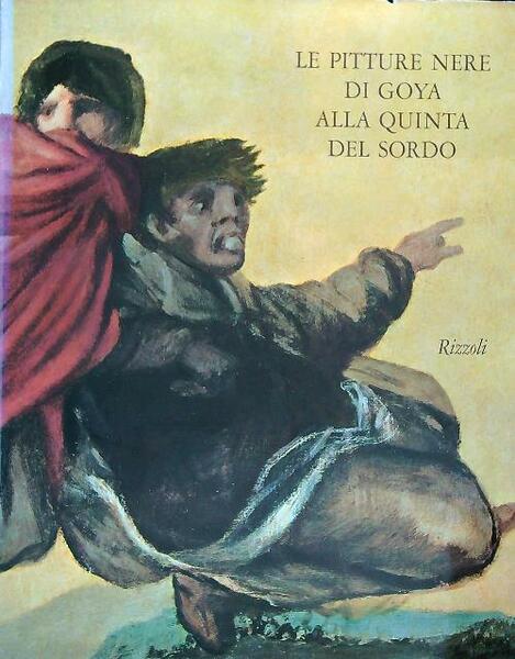 Le pitture nere di goya alla quinta del sordo